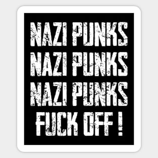 Nazi Punks Nazi Punks Nazi Punks : Fuck Off! Sticker